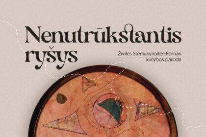 ziviles_steniukynaites-fornari_kurybos_darbu_parodos_nenutrukstantis_rysys