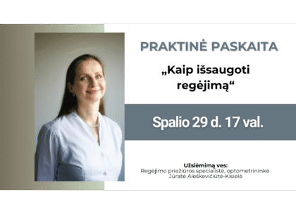 Praktinė paskaita „Kaip stiprinti ir išsaugoti regėjimą“